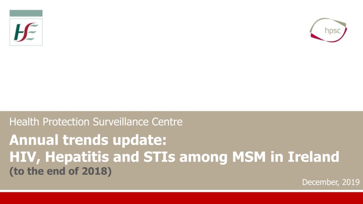 Health Protection Surveillance Centre Annual Update: HIV, Hepatitis, and STIs Trends Among MSM in Ireland (End of 2018)