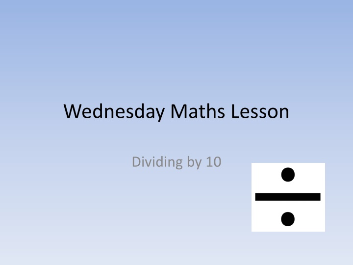 Learn to Divide by 10 - Wednesday Maths Lesson