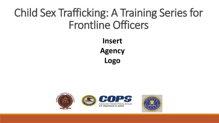 Child Sex Trafficking in Law Enforcement: A Comprehensive Training Series