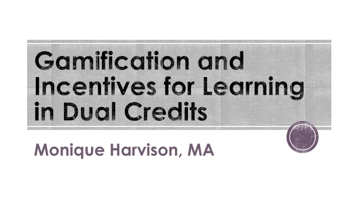Engaging Learners Through Gamification: Tips and Strategies by Monique Harvison, MA