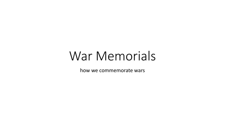 Honoring Sacrifice: War Memorials Across the Globe