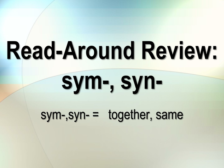 Sym- and Syn- Words: Find Out the Connections!