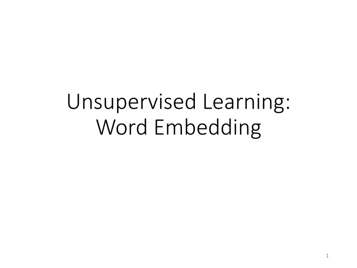 Unsupervised Learning: Word Embedding