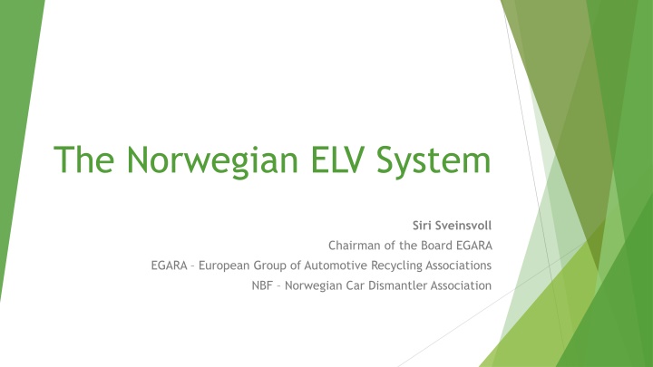 Overview of the Norwegian ELV System and Automotive Recycling in Norway