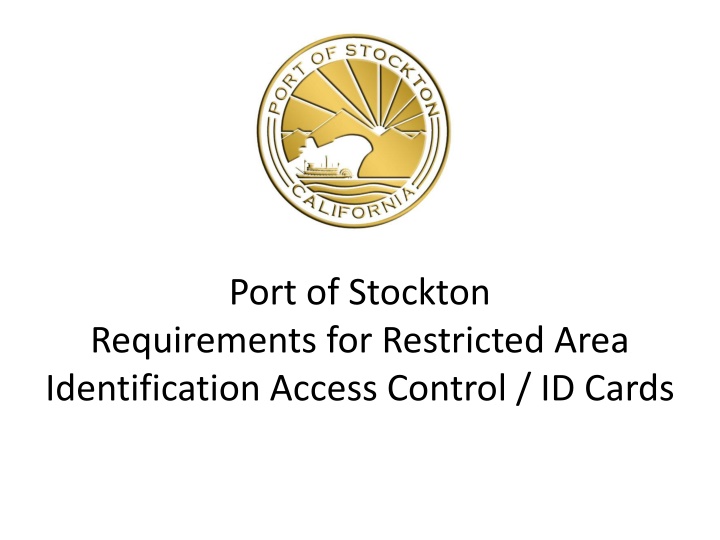 Requirements for Port of Stockton Restricted Area Identification & Access Control
