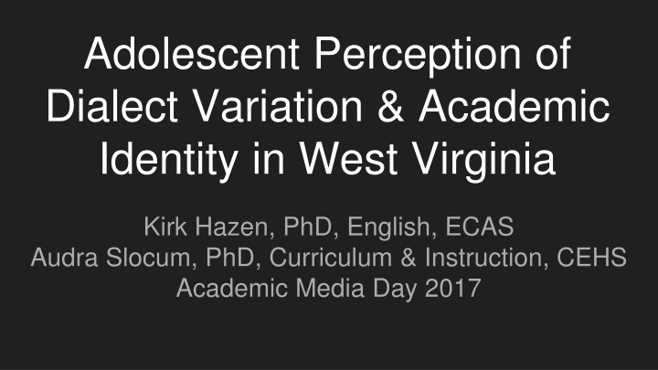 Adolescent Perception of Dialect Variation in West Virginia