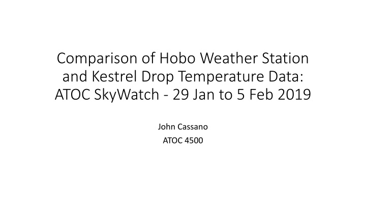 Comparison of Hobo Weather Station & Kestrel Drop Temperature Data at ATOC SkyWatch