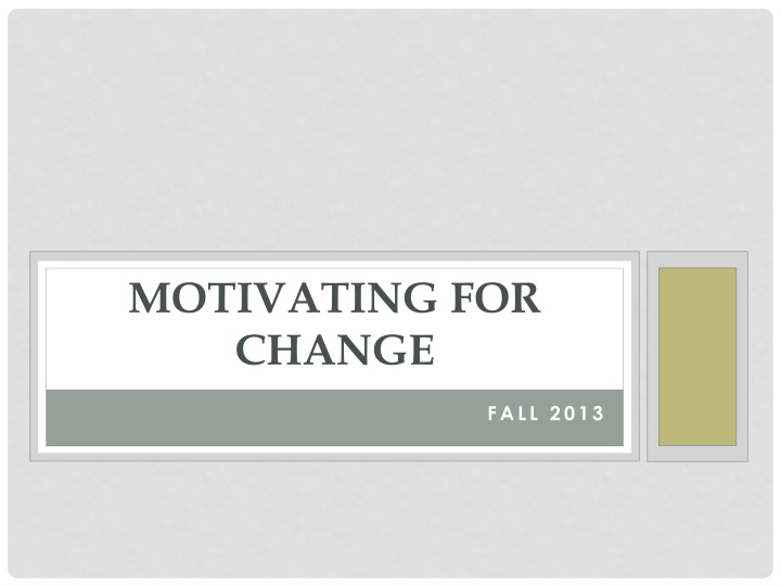 Motivation and Change in Fall 2013