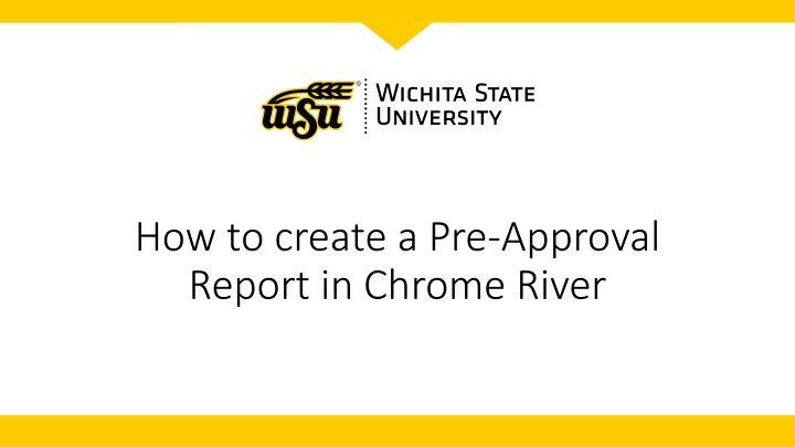 Step-by-Step Guide on Creating Pre-Approval Report in Chrome River