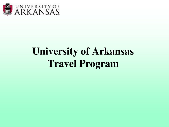University of Arkansas Travel Program Overview