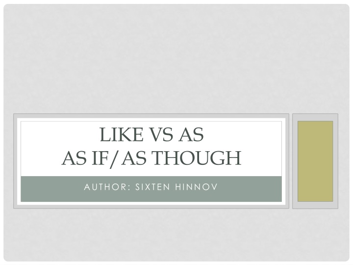 The Difference Between Like, As, As If, and As Though