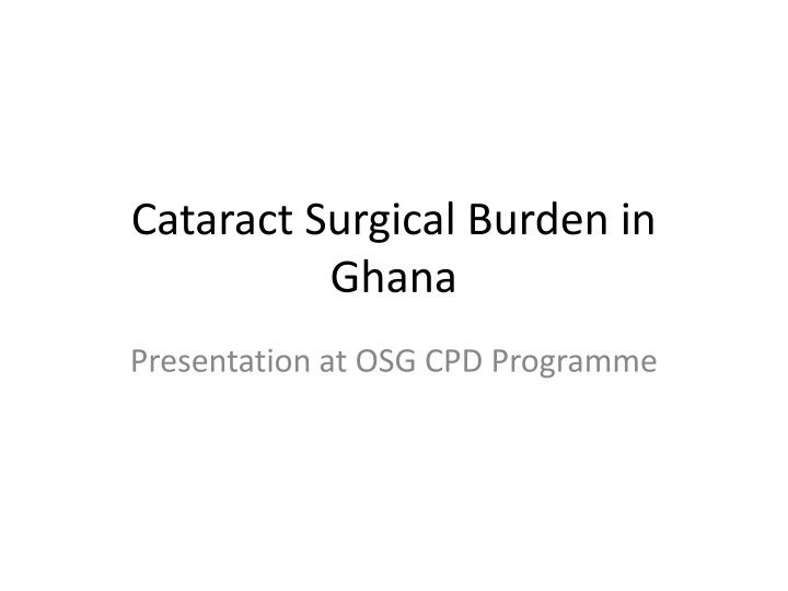 Cataract Surgical Burden Analysis in Ghana