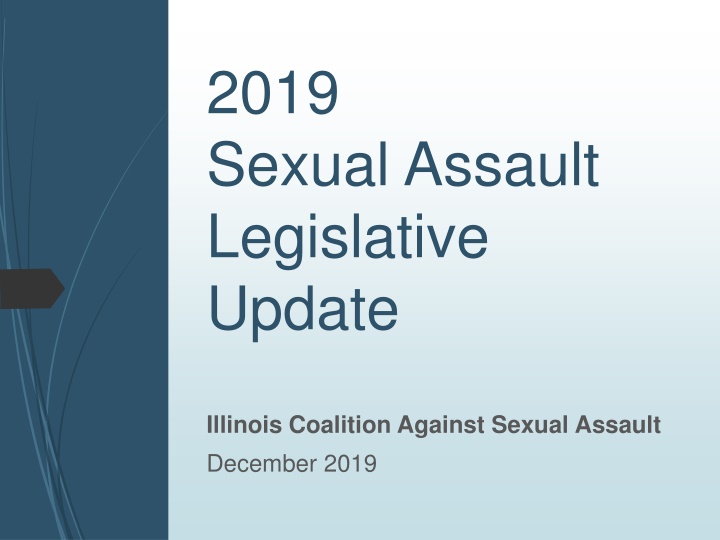 Illinois Coalition Against Sexual Assault Legislative Update December 2019