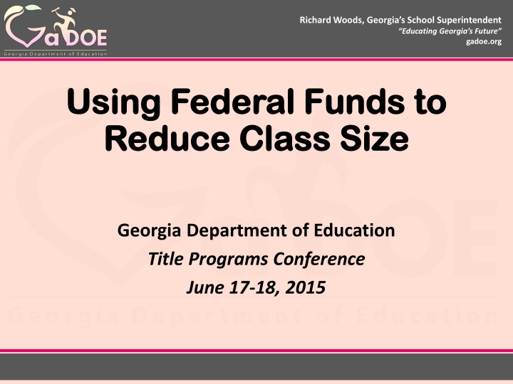 Reducing Class Size for Improved Student Achievement: Insights from Georgia's School Superintendent