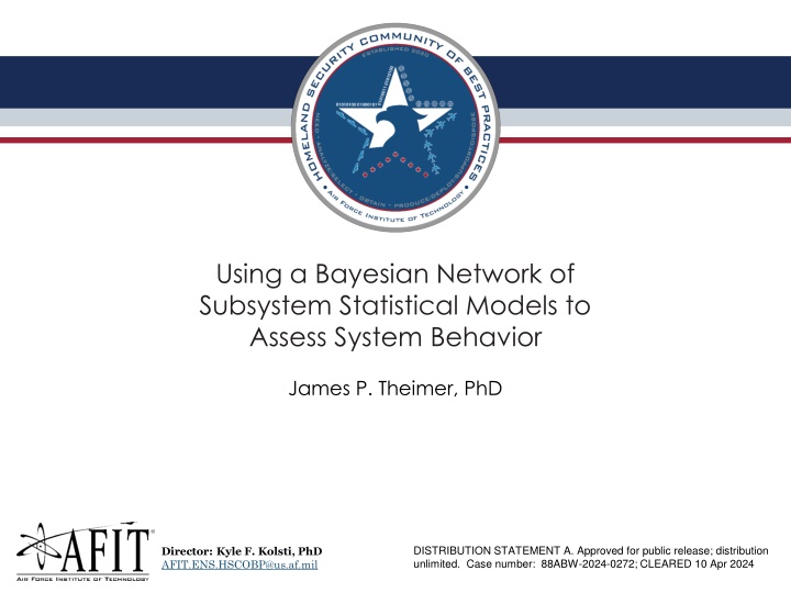 Using Bayesian Networks to Assess System Behavior