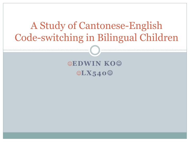 Study of Cantonese-English Code-switching in Bilingual Children