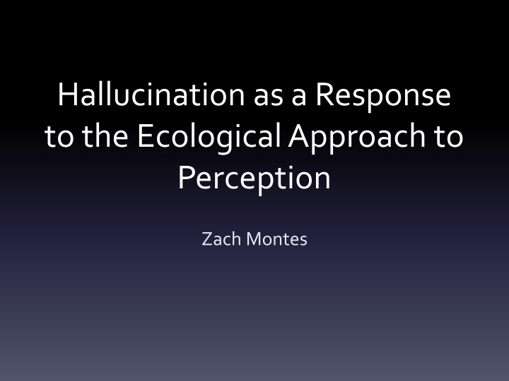 Hallucinations through Ecological Perception and Neurological Evidence