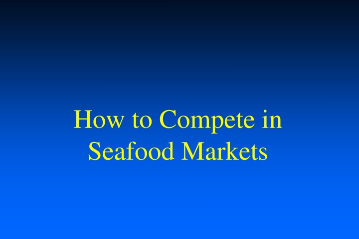 Insights into Seafood Market Competitiveness and Growth Trends