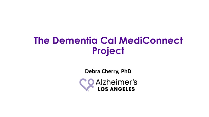 Dementia Cal MediConnect Project Overview