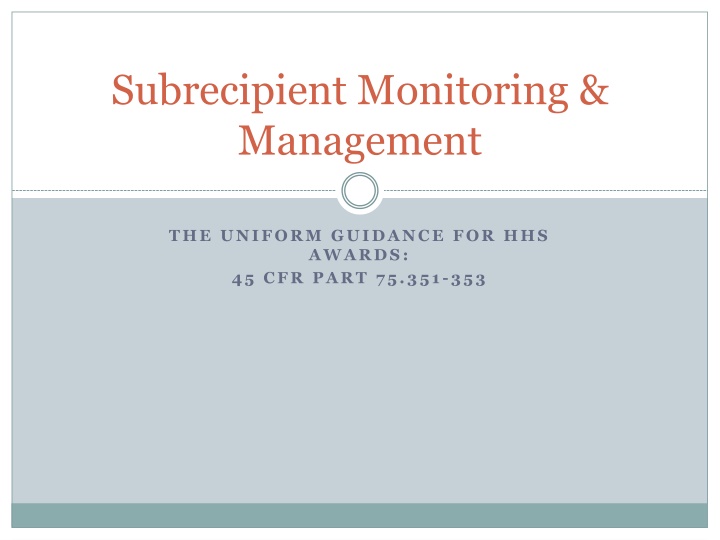 Subrecipient Monitoring and Management under the Uniform Guidance for HHS Awards