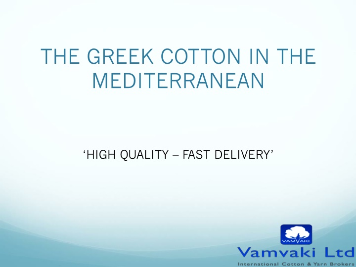 Greek Cotton: High Quality and Sustainable European Production
