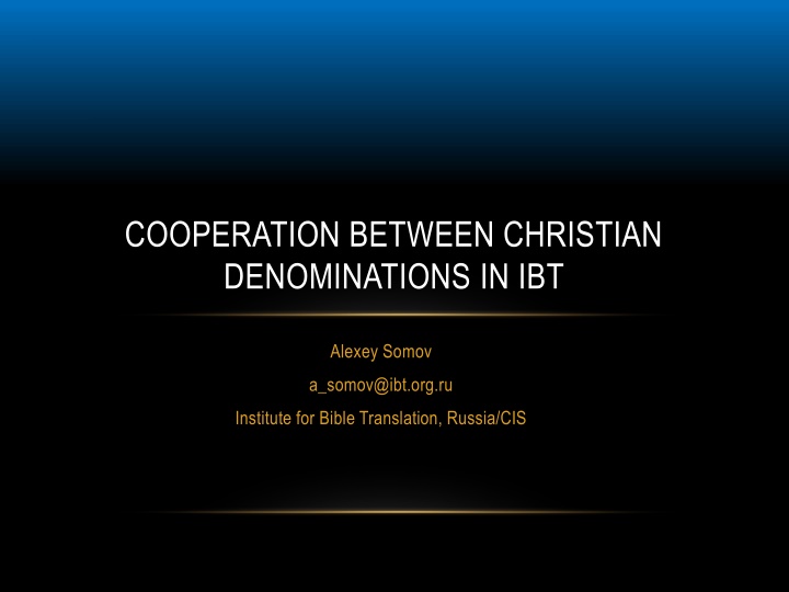 Christian Denominational Cooperation in IBT: A Unique Collaboration