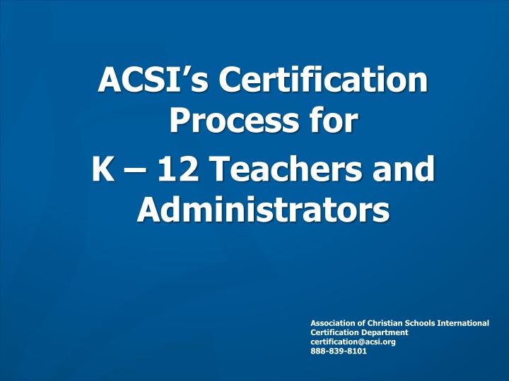 ACSI Certification Process for K-12 Educators