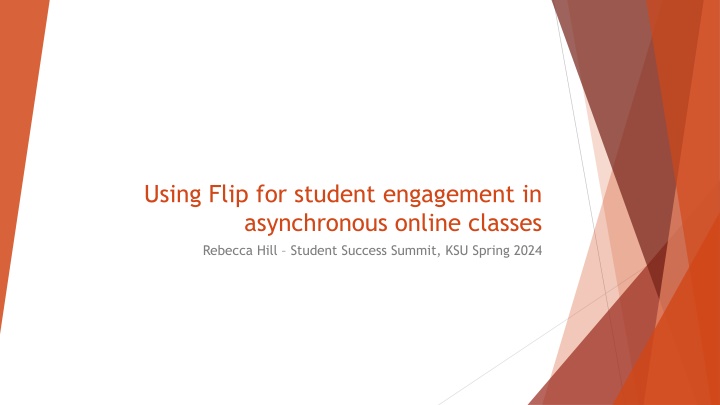 Enhancing Student Engagement with Flip in Asynchronous Online Classes