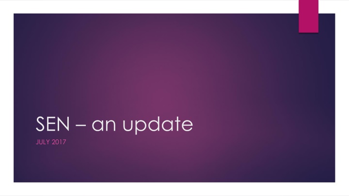 Exciting Updates and Achievements at SEN School - July 2017