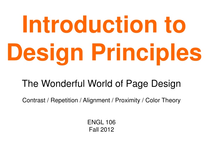Design Principles: Contrast, Repetition, Alignment, Proximity, Color Theory