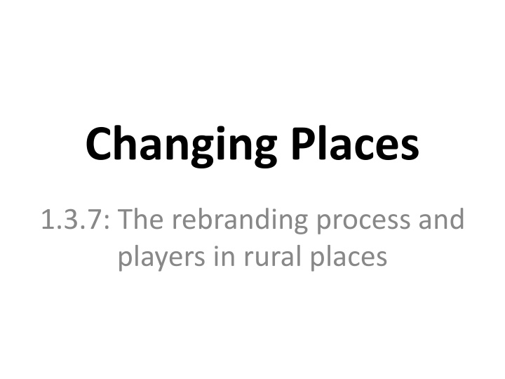 Rebranding and Diversification in Rural Places