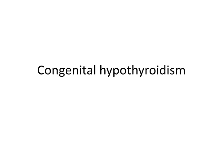 Optimal Management Strategies for Congenital Hypothyroidism