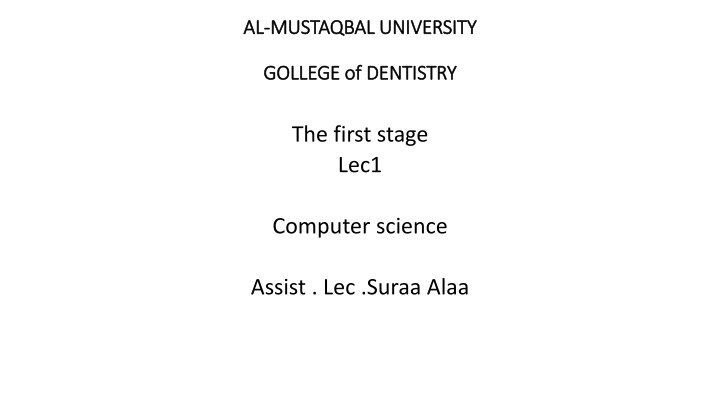 Overview of Computer Science at Al Mustaqbal University College of Dentistry