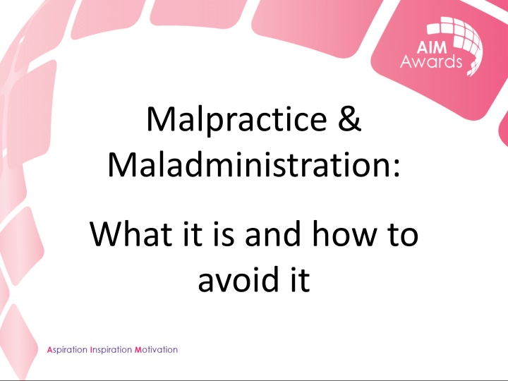 Preventing Malpractice and Maladministration