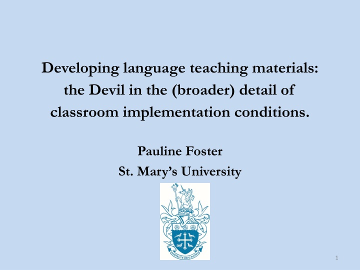 Insights into Language Teaching Materials and Classroom Implementation Conditions