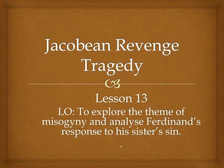 Misogyny in Jacobean Revenge Tragedy