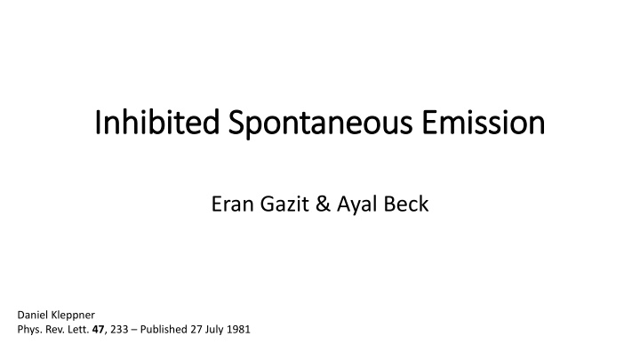 Inhibited Spontaneous Emission in Physics
