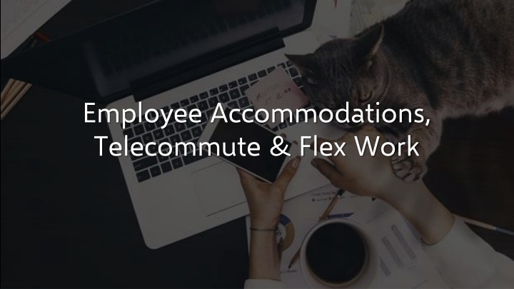 Telecommuting: Policies, Accommodations, and Eligibility