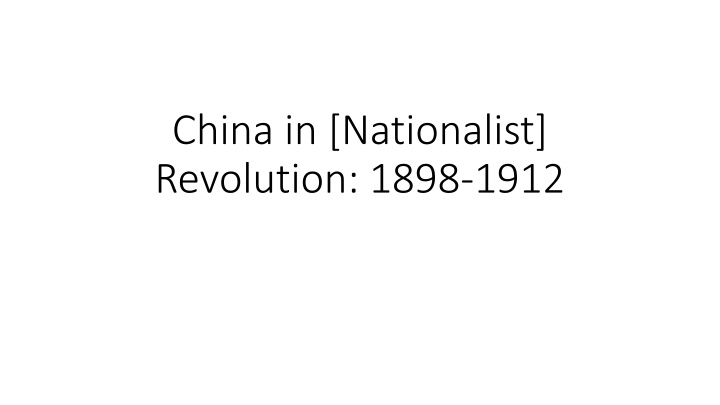 Chinese Nationalist Revolution: Prelude to Internal Tensions and Imperialism Redux