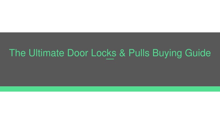 The Ultimate Door Locks & Pulls Buying Guide