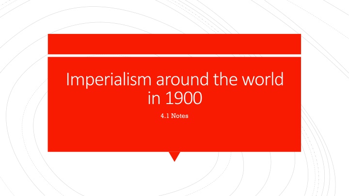 Global Imperialism in 1900: Expansion and Acquisition