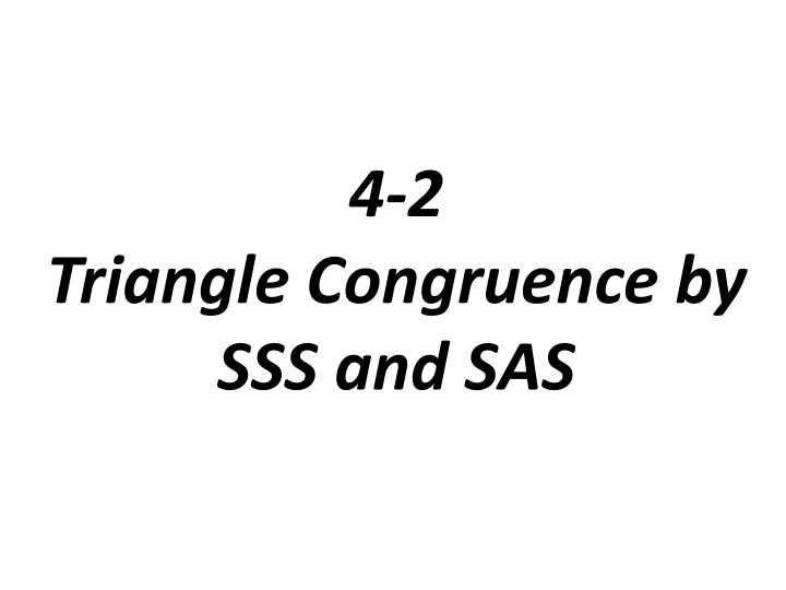 Triangle Congruence by SSS and SAS Postulates