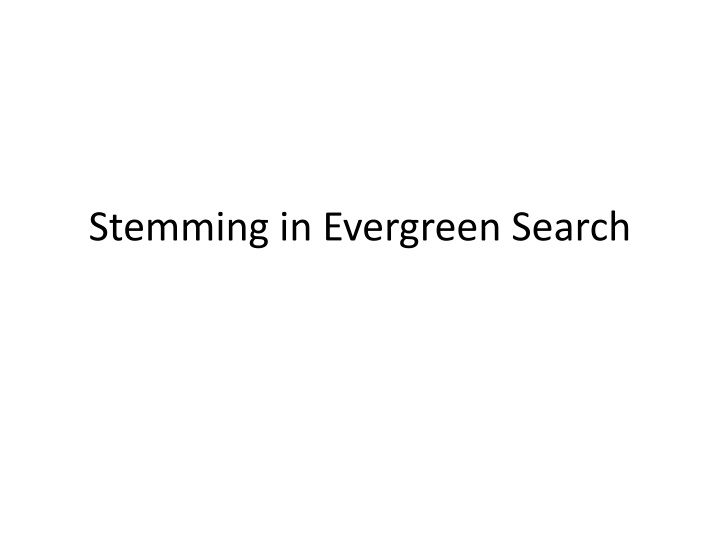 Stemming in Evergreen Search Results