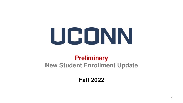 Preliminary New Student Enrollment Update Fall 2022 Highlights