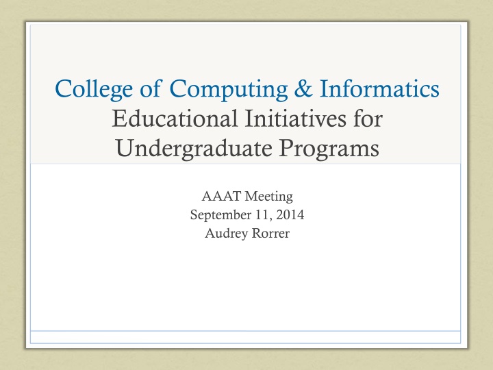 Educational Initiatives in College of Computing & Informatics Undergraduate Programs