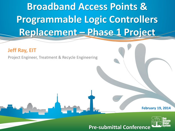 Broadband Access Points & Programmable Logic Controllers Replacement Phase 1 Project Overview