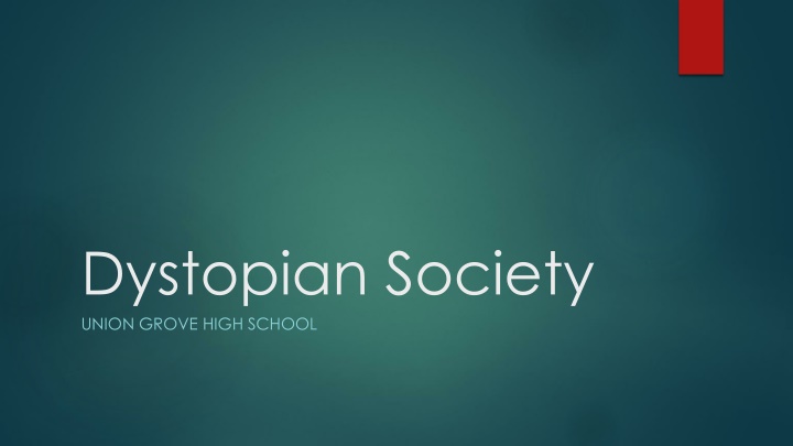 Dystopian Societies and Controls