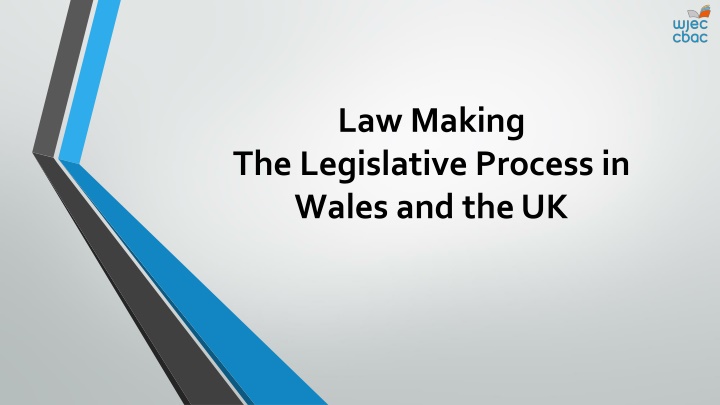 The Legislative Process in the UK and Wales