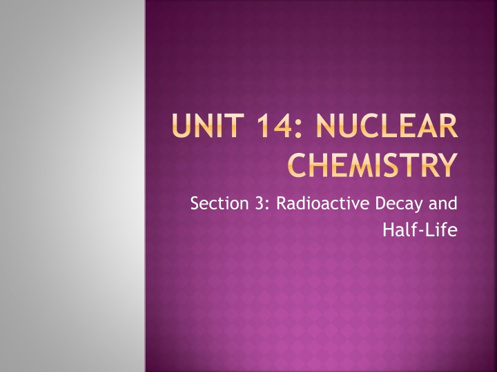 Radioactive Decay and Half-Life in Nuclear Chemistry
