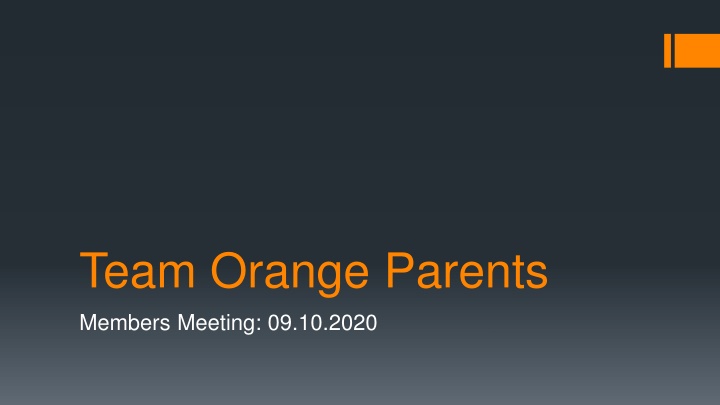 Team Orange Parents Members Meeting Highlights - 09.10.2020